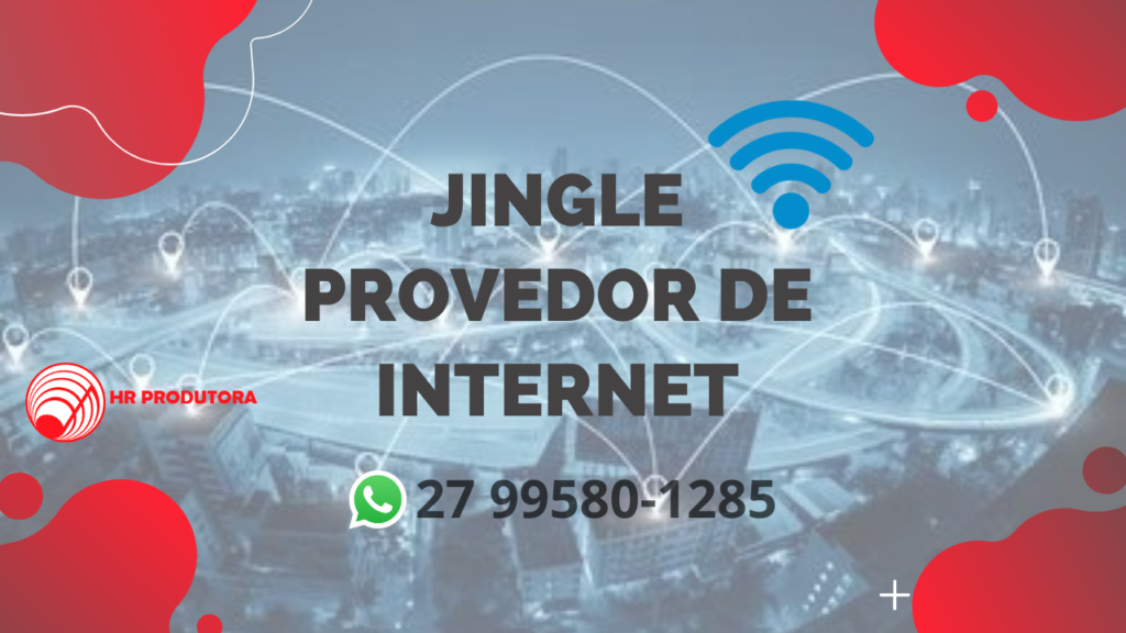 O jingle provedor de internet carimba de uma vez pordas sua Marca, Provedores de Internet